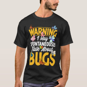 Camiseta Error Ciencia de insectos Hablo espontáneamente s