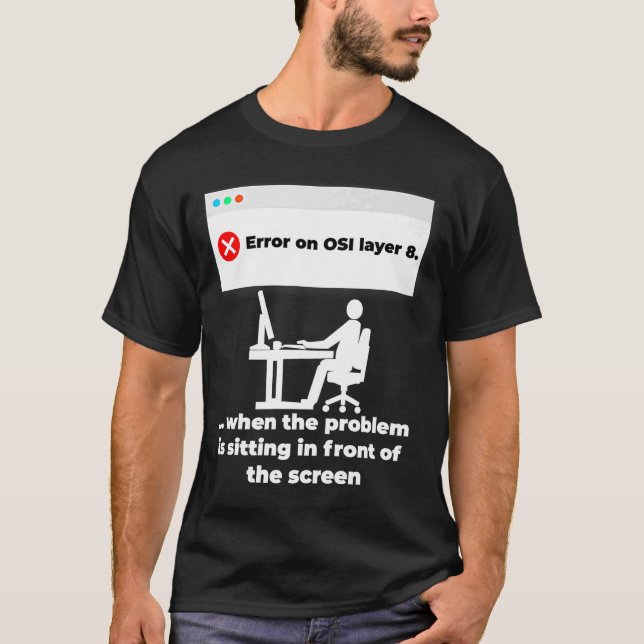Camiseta Error en la capa 8 de interfaz humana OSI (Anverso)