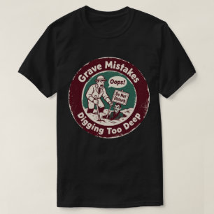 Camiseta Errores Graves Humor de Arqueólogo