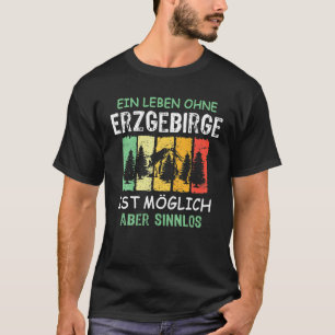 Camiseta Erzgebirge dice regalo sensual de Sajonia Funny