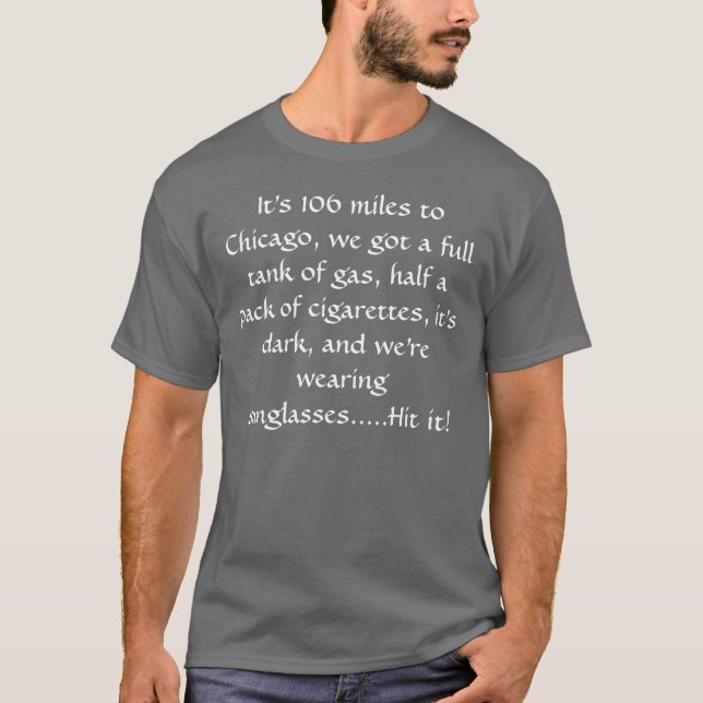 Camiseta Es 106 millas a Chicago, nosotros consiguió un (Anverso)