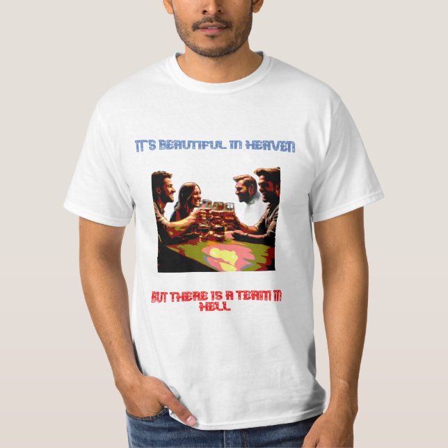 Camiseta Es agradable en el cielo, pero el equipo está en e (Anverso)