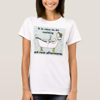 Camiseta Es agradable no hacer nada, y descansa a popa…