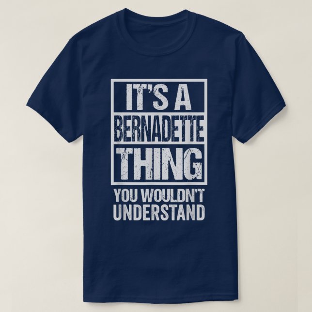 Camiseta Es algo Bernadette que no entenderías de Fi (Diseño del anverso)