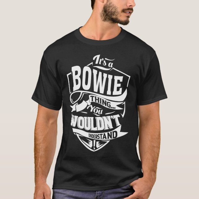Camiseta Es algo BOWIE que no entenderías (Anverso)