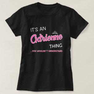 Camiseta Es algo de Adrienne que no entenderías
