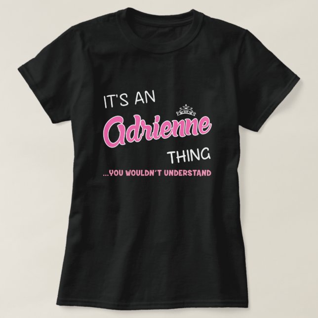 Camiseta Es algo de Adrienne que no entenderías (Diseño del anverso)