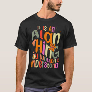 Camiseta Es algo de Alan que no entenderías a Groovy