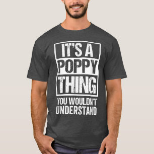 Camiseta Es algo de amapola que no entenderías a la abuela