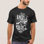 Camiseta Es algo de Angela, no lo entenderías.<br><div class="desc">Si eres Angela,  entonces esta camisa es para ti,  es cosa de Angela...  No lo entenderías. El mejor regalo para usted y su familiar (su hijo,  hija,  mon,  papá,  abuelo,  abuela,  esposo,  esposa) en cumpleaños,  aniversario o Navidades.</div>