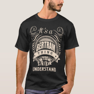 Camiseta Es algo de BERTRAM que no entenderías