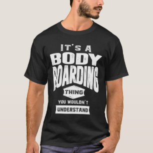 Camiseta Es algo de Bodyboard - Regalos de Bodyboard
