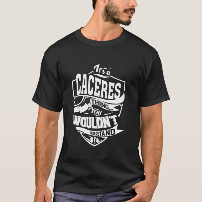 Camiseta Es algo de CACERES que no entenderías como regalos (Anverso)