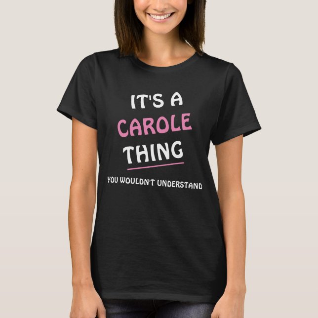 Camiseta Es algo de Carole que no entenderías (Anverso)