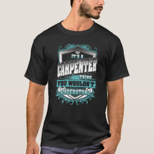 Camiseta Es algo de carpintero que no entenderías.