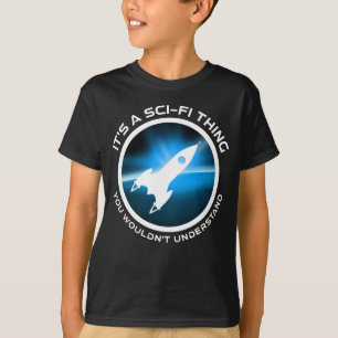 Camiseta Es algo de ciencia ficción - no lo entenderías