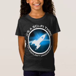 Camiseta Es algo de ciencia ficción - no lo entenderías