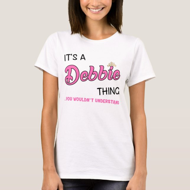 Camiseta Es algo de Debbie que no entenderías (Anverso)