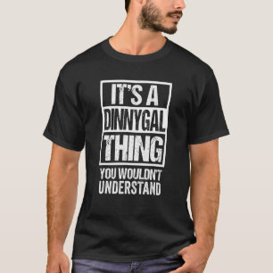 Camiseta Es algo de Dinnygal que no entenderías hecho