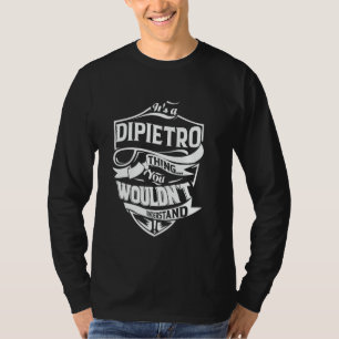 Camiseta Es algo de DIPIETRO que no entenderías Regalo