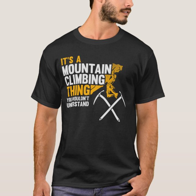 Camiseta Es algo de escalada de montaña - alpinista (Anverso)