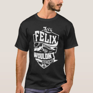 Camiseta Es algo de Félix