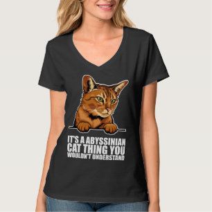 Camiseta Es algo de gato abisinio que no entenderías