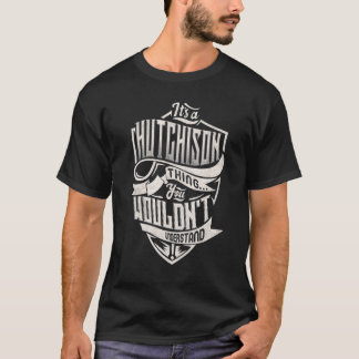 Camiseta Es algo de HUTCHISON que no entenderías.