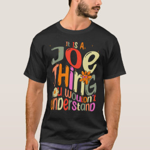Camiseta Es algo de Joe que no entenderías de Groovy