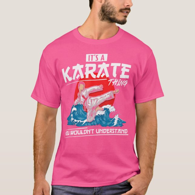 Camiseta Es Algo De Karate Que No Entiendes A Karate (Anverso)