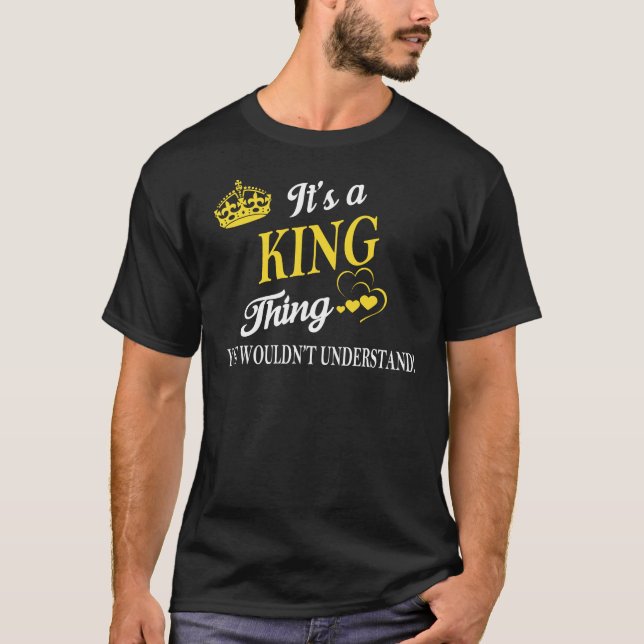 Camiseta Es algo de KING que no entenderías (Anverso)