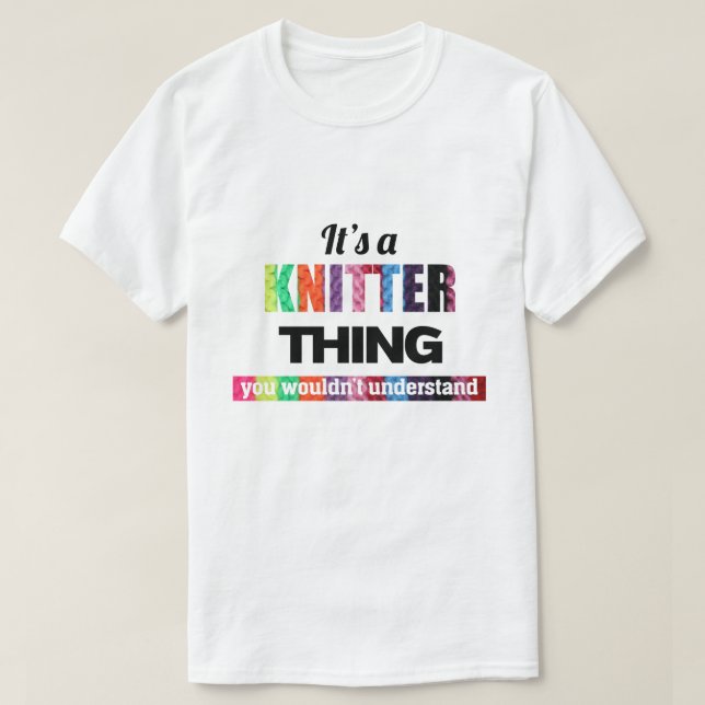 Camiseta Es algo de Knitter que no entenderías (Diseño del anverso)