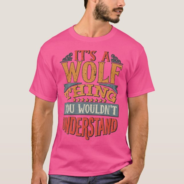 Camiseta Es Algo De Lobo Que No Entiendes. (Anverso)