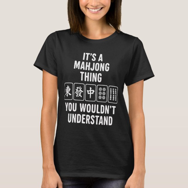 Camiseta Es algo de Mahjong que no entenderías (Anverso)