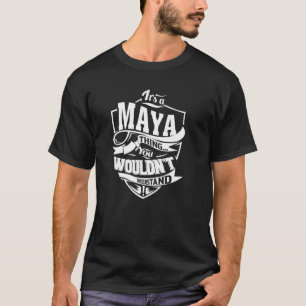 Camiseta Es algo de MAYA