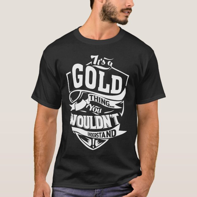 Camiseta Es algo de ORO que no entenderías (Anverso)