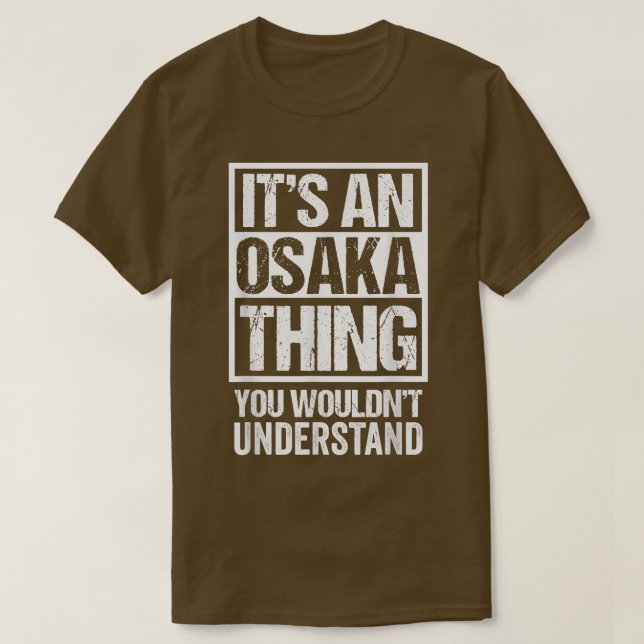 Camiseta Es algo de Osaka que no entenderías a Japón (Diseño del anverso)