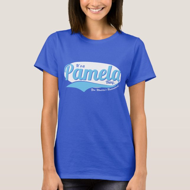 Camiseta Es algo de Pamela, no lo entenderías (Anverso)
