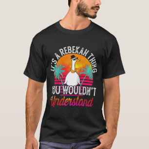 Camiseta Es algo de Rebekah que no entenderías a Rebek