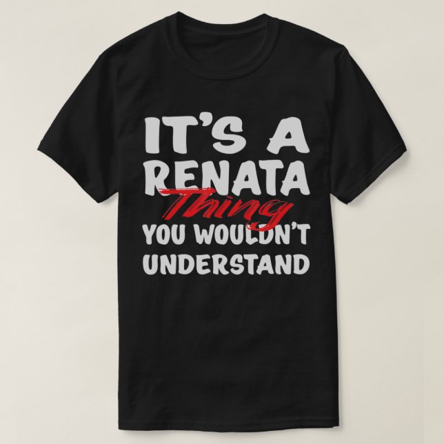 Camiseta Es algo de Renata que no entenderías gracioso (Diseño del anverso)