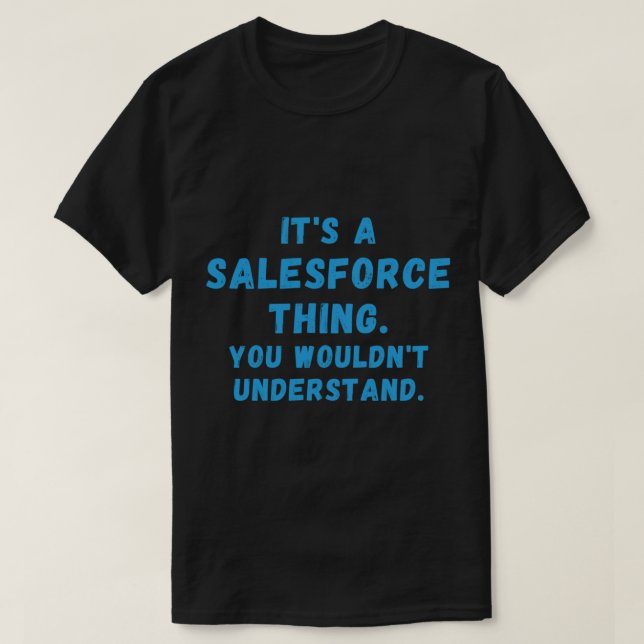 Camiseta Es algo de Salesforce, no lo entenderías. (Diseño del anverso)