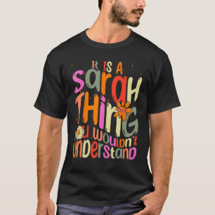 Camiseta Es algo de Sarah que no entenderías a Groovy