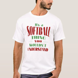 Camiseta Es algo de softball que no entenderías