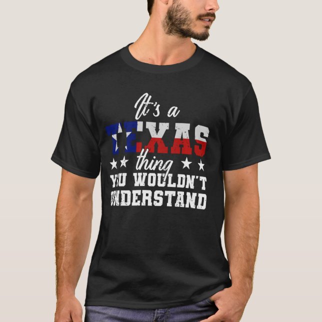Camiseta Es algo de Texas que no entenderías. (Anverso)