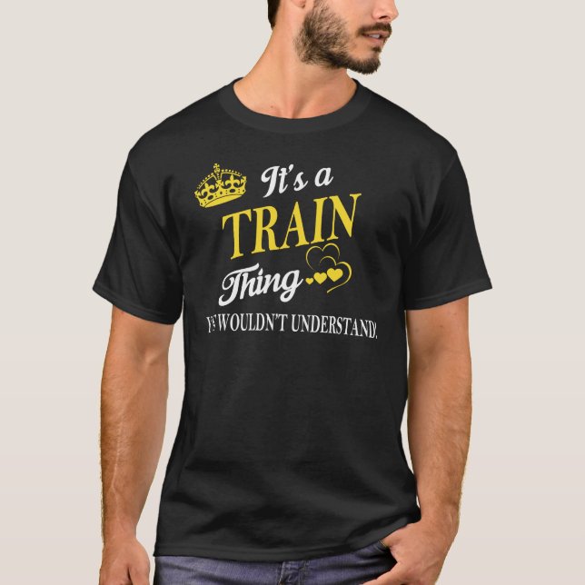 Camiseta Es algo de TREN que no entenderías (Anverso)