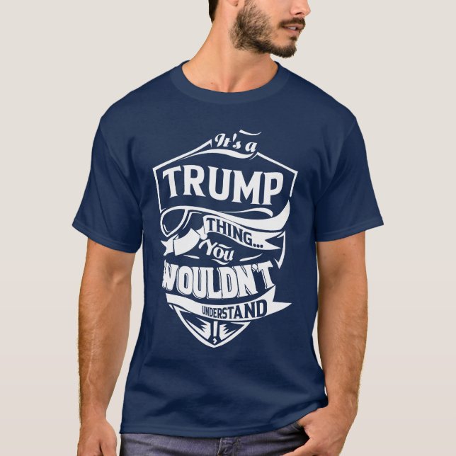 Camiseta Es algo de TRUMP que no entenderías (Anverso)