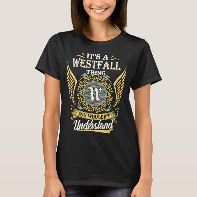 Camiseta Es algo de Westfall Thing que no puedes entender (Anverso)