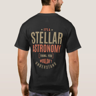 Camiseta Es algo estelar de astronomía. Ideas de regalo.
