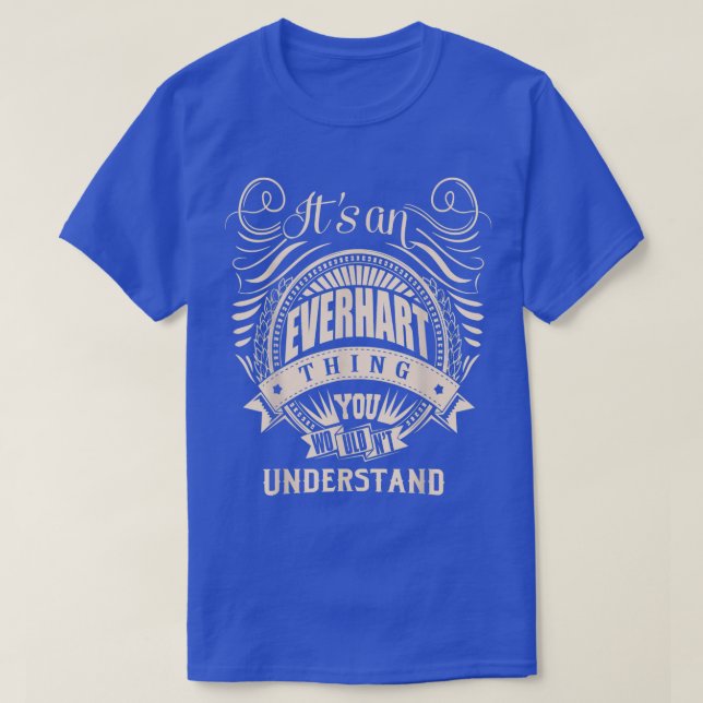 Camiseta Es algo EVERHART que no entenderías. (Diseño del anverso)