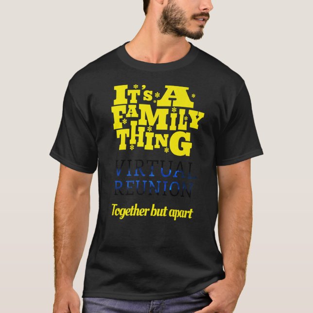 Camiseta Es algo familiar, una reunión virtual, pero una re (Anverso)